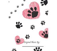 Original Music By: ME!: Paws On My Heart: Blank Music Notebook Song Writing Journal for Music/Pet Lovers and Music Instruction.