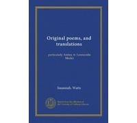 Original poems, and translations (Vol-1): particularly Ambra. tr. Lorenzolde Medici