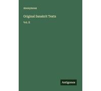 Original Sanskrit Texts: Vol. II