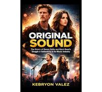 ORIGINAL SOUND: The Story of Danny Solis and Ryan Reed's Struggle for Authenticity in the Music Industry