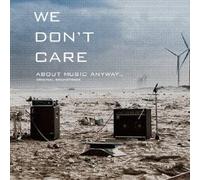 Original Soundtrack - We Don't Care About Music...