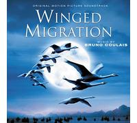 Original Soundtrack - Winged Migration (Original Motion Picture Soundtrack)