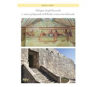 Origine degli Etruschi e mura poligonali nell’Italia centro-meridionale