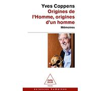 Origines de l'Homme, origines d'un homme: Mémoires