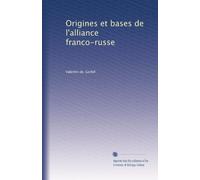 Origines et bases de l'alliance franco-russe