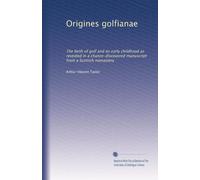 Origines golfianae: The birth of golf and its early childhood as revealed in a chance-discovered manuscript from a Scottish monastery