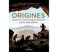 Origines: Tautavel, notre longue histoire avant Néandertal