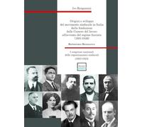 Origini e sviluppo del movimento sindacale in Italia dalla fondazione delle Camere del lavoro all'avvento del regime fascista (1891-1926). I congressi ... delle organizzazioni sindacali (1893-1924)