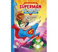 Origini (quasi) segrete. Superman e la banda dei bravi ragazzi: Vol. 1 (DC kids collection)