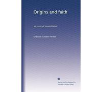 Origins and faith: an essay of reconciliation
