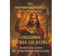 Origins - Curse of Kuru: Standard Colour Edition - Book 1 of The Mahabharata Saga