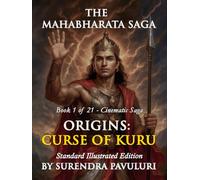 Origins - Curse of Kuru: Standard Edition - Book 1 of The Mahabharata Saga (The Mahabharata Saga (Standard Edition))