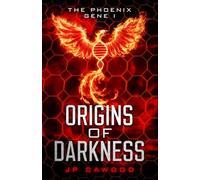 Origins of Darkness (The Phoenix Gene)