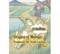 Origins of Manga: Traditional Ink Wash Coloring vol.2: Classic Roots, Modern Visions: The Ink Wash Collection (Japanese Scroll Animals)