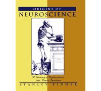 Origins of Neuroscience: A History of Explorations into Brain Function