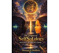 Origins of SelSoLology: The Return to the Inner Way of Being