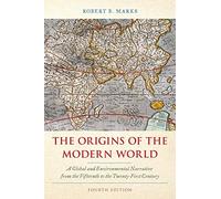 Origins of the Modern World: A Global and Environmental Narrative from the Fifteenth to the Twenty-First Century (World Social Change)