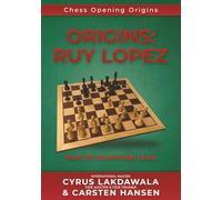 Origins: Ruy Lopez: Book III: Main Lines after 3...a6 (Chess Opening Origins)