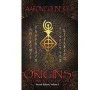Origins: Second Edition, Volume 1 (Testament of the One)