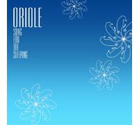 Oriole - Song for the Sleeping