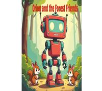 Orion and the Forest Friends: A Tale of Friendship and Caring