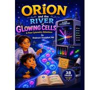 Orion and the River of Glowing Cells (Scienceville Adventures)