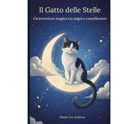 Orion, il Gatto delle Stelle: "Un’avventura luminosa tra le costellazioni e i sogni"