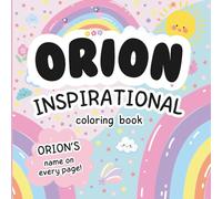 Orion Inspirational Coloring Book: Personalized Just for Orion - Orion's Name Appears on Every Coloring Page