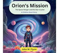 Orion’s Mission: The Space Ranger and the Star Crystal