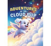 Orion the Cloud-Pup: A Magical Adventure Coloring Book: Fun and Easy Fantasy Coloring Pages with Backgrounds for Kids Ages 3-8