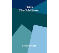 Orion the Gold Beater