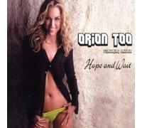 Orion Too - Hope & Wait [Import]