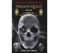 Orion's Quest and the Builder Path From The Lantern Realm (Orion's Quest of 13 Paths From The Lantern Realm)