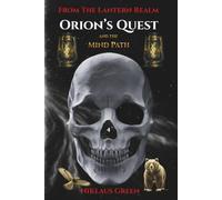 Orion's Quest and the Mind Path From The Lantern Realm (Orion's Quest of 13 Paths From The Lantern Realm)