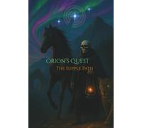 Orion's Quest: The Supple Path