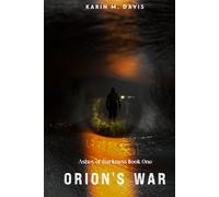 Orion's War: Ashes of Darkness: 1
