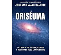 ORISÉUMA: La ciencia del origen, camino y destino de todo lo que existe