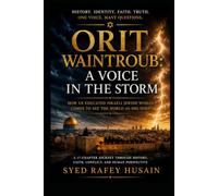 Orit Waintroub: A Voice in the Storm: A Jewish, Zionist and Feminist. How does an educated Israeli Jewish woman come to see the world as she does? (Light onto humanity)