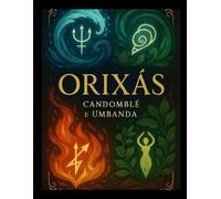 Orixas no Candomblé e Umbanda