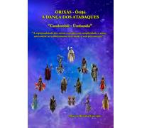 Orixás - Òrìṣà - A DANÇA DOS ATABAQUES “Candomblé - Umbanda”