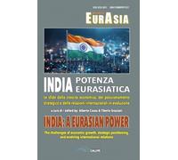 Orizzonti d'Eurasia. Storia, politica ed economia del supercontinente. Ediz. italiana e inglese. India Potenza Eurasiatica. Le sfide della crescita economica (Vol. 1)