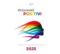 Orizzonti Positivi: Agenda delle Intenzioni e della Gratitudine 2025