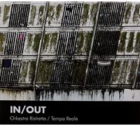 Orkestra Ristretta & Tempo Reale - In / Out