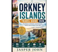Orkney Islands Travel Guide 2026: Top Historic Landmarks Coastal Escapes Wildlife Spots and Smart Travel Tips