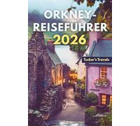 Orkney-Reiseführer 2026: Erkunden Sie Schottlands nördliche Inseln, ihre antike Geschichte, atemberaubende Ausblicke und authentische Inselabenteuer.