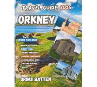 Orkney Travel Guide 2025: Discover Viking Heritage, Wildlife, Festivals, Whisky Trails & Practical Tips for Scotland’s Enchanted Isles
