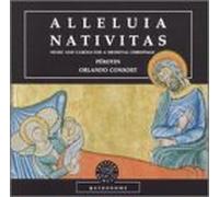 Orlando Consort - Alleluia Nativitas: Medieval Christmas