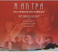 Orlando Consort & Kuljit - Mantra - Musical Conversations Across the Indian Ocean