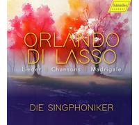Orlando de Lassus : Lieder, chansons et madrigaux. Die Singphoniker.