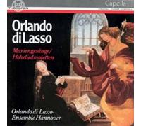 Orlando Di Lasso Ensemble - Mariengesänge - Hoheliedmotetten (Marie Songs)